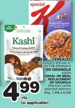 Marches Tradition KELLOGG'S SPECIAL K, VECTOR-GRANOLA, KASHI CEREAL OR MEAL REPLACEMENT OR GRANOLA offer