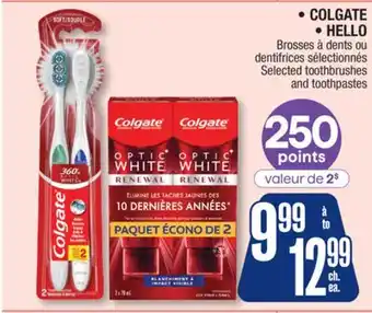 Jean Coutu COLGATE, HELLO Selected toothbrushes and toothpastes offer