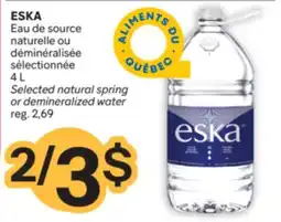 Brunet ESKA Eau de source naturelle ou déminéralisée sélectionnée offer
