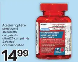 Brunet Acétaminophène sélectionné sélectionné 40 caplets, comprimés ultra 120 comprimés offer