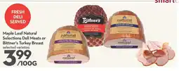 Garden Foods Maple Leaf Natural Selections Deli Meats or Bittner's Turkey Breast offer