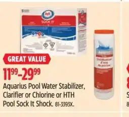 Canadian Tire Aquarius Pool Water Stabilizer, Clarifier or Chlorine or HTH Pool Sock It Shock offer