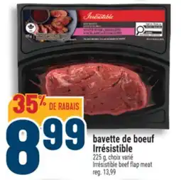 Marché Adonis BAVETTE DE BOEUF IRRÉSISTIBLE | IRRÉSISTIBLE BEEF FLAP MEAT offer