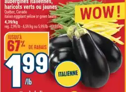 Marché Adonis AUBERGINES ITALIENNES, HARICOTS VERTS OU JAUNES | ITALIAN EGGPLANT YELLOW OR GREEN BEANS offer