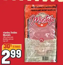 Marché Adonis VIANDES FROIDES MUSTAFA | MUSTAFA COLD CUTS offer