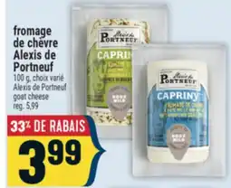 Marché Adonis FROMAGE DE CHÈVRE ALEXIS DE PORTNEUF | ALEXIS DE PORTNEUF GOAT CHEESE offer