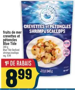 Marché Adonis FRUITS DE MER CREVETTES ET PÉTONCLES BLUE TIDE | BLUE TIDE SEAFOOD SHRIMPS/SCALLOPS offer