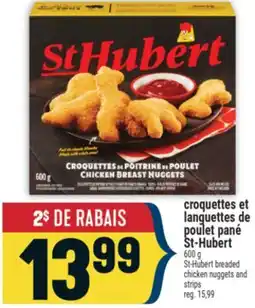 Marché Adonis CROQUETTES ET LANGUETTES DE POULET PANÉ ST-HUBERT | ST-HUBERT BREADED CHICKEN NUGGETS AND STRIPS offer
