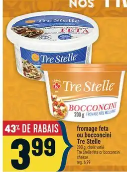 Marché Adonis FROMAGE FETA OU BOCCONCINI TRE STELLE | TRE STELLE FETA OR BOCCONCINI CHEESE offer