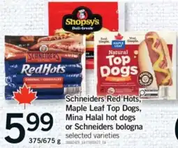 Fortinos Schneiders Red Hots, Maple Leaf Top Dogs, Mina Halal hot dogs or Schneiders bologna offer