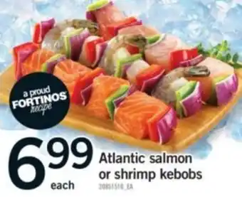 Fortinos Atlantic salmon or shrimp kebobs offer