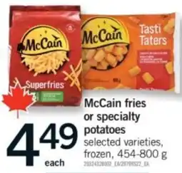 Fortinos McCain fries or specialty potatoes offer