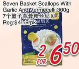 Foody Mart Seven Basket Scallops With Garlic And Vermecelli offer