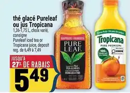 Marché Adonis Thé glacé pureleaf ou jus tropicana offer