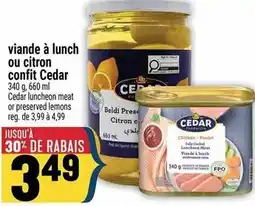 Marché Adonis CEDAR viande à lunch ou citron confit offer