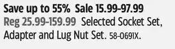 Canadian Tire Selected Maximum Socket Set, Adapter and Lug Nut Set offer