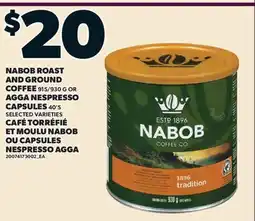 Valu-mart CAFÉ TORRÉFIÉ ET MOULU NABOB, 915/930 G OU CAPSULES NESPRESSO AGGA, 40'S offer