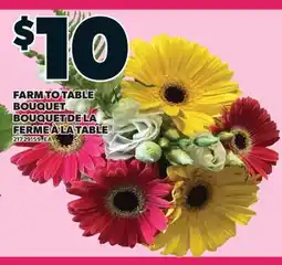 Valu-mart BOUQUET DE LA FERME À LA TABLE offer