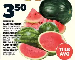 Valu-mart MELONS D'EAU SANS PÉPINS, EACH, 11 LB AVERAGE OU MELON SUGARBABY, EACH offer