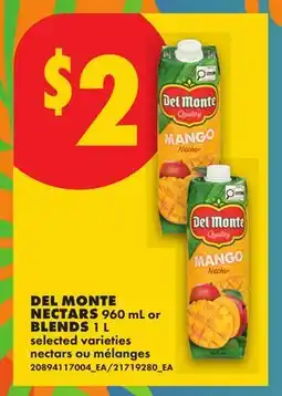 No Frills DEL MONTE NECTARS, 960 ML OR BLENDS, 1 L offer