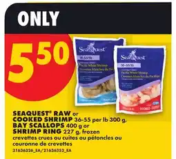 No Frills SEAQUEST RAW OR COOKED SHRIMP, 36-55 PER LB, 300 G, BAY SCALLOPS, 400 G OR SHRIMP RING, 227 G offer