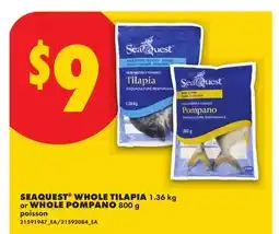 No Frills SEAQUEST WHOLE TILAPIA, 1.36 KG OR WHOLE POMPANO, 800 G offer