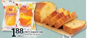 Fortinos T&T TROPICAL CAKE offer