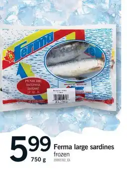 Fortinos FERMA LARGE SARDINES offer