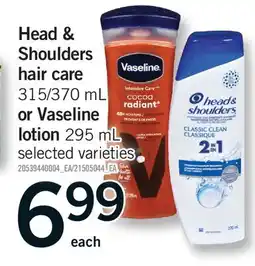 Fortinos HEAD & SHOULDERS HAIR CARE, 315/370 ML OR VASELINE LOTION offer