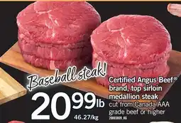 Fortinos CERTIFIED ANGUS BEEF BRAND, TOP SIRLOIN MEDALLION STEAK offer