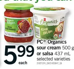 Fortinos PC ORGANICS SOUR CREAM, 500 g OR SALSA, 437 mL offer