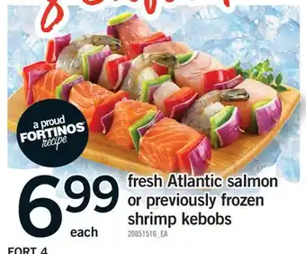 Fortinos FRESH ATLANTIC SALMON OR PREVIOUSLY FROZEN SHRIMP KEBOBS offer