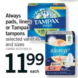 Fortinos ALWAYS PADS, LINERS OR TAMPAX TAMPONS offer