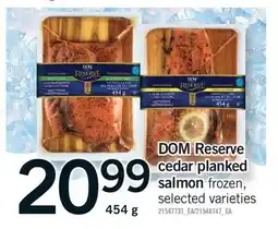 Fortinos DOM RESERVE CEDAR PLANKED SALMON offer