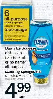 Fortinos DAWN EZ-SQUEEZE DISH SOAP, 535-650 mL OR NO NAME ALL PURPOSE SCOURING SPONGES, 6's offer