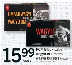 Fortinos PC Black Label wagyu or umami wagyu burgers offer