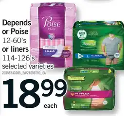 Fortinos DEPENDS OR POISE 12-60'S OR LINERS, 114-126'S offer