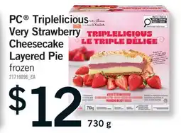 Fortinos PC TRIPLELICIOUS VERY STRAWBERRY CHEESECAKE LAYERED PIE offer