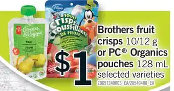 Fortinos BROTHERS FRUIT CRISPS, 10/12 G OR PC ORGANICS POUCHES offer