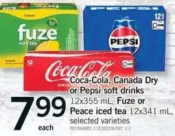 Fortinos COCA-COLA, CANADA DRY OR PEPSI SOFT DRINKS, 12X355 ML, FUZE OR PEACE ICED TEA, 12X341 ML offer