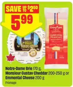 FreshCo Notre-Dame Brie 170 g, Monsieur Gustav Cheddar 200-250 g ou Emmental Cheese 200 g offer