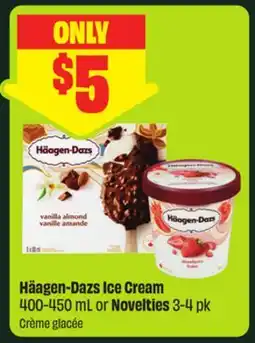 FreshCo Haagen-Dazs Ice Cream 400-450 mL or Novelties 3-4 pk offer