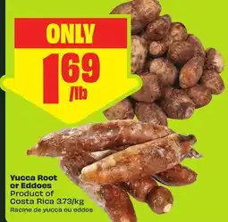 FreshCo Yucca Root or Eddoes Product of Costa Rica 3.73/kg offer