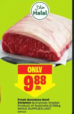 FreshCo Fresh Boneless Beef Striploin 1/2 Cryovac Graded Product of Australia 21.78/Kg offer