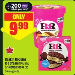 FreshCo Baskin Robbins Ice Cream 946 mL or Novelties offer