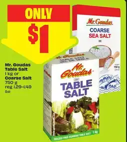 FreshCo Mr. Goudas Table Salt 1 kg or Coarse Salt 750 g offer