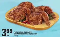 Metro FRESH CHICKEN LEG QUARTERS OR MARINATED CHICKEN LEG QUARTERS offer