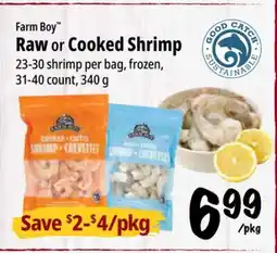 Farm Boy Farm Boy Raw or Cooked Shrimp offer