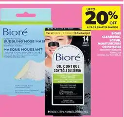 Real Canadian Superstore BIORÉ CLEANSERS, SCRUB, MOISTURIZERS OR PATCHES offer