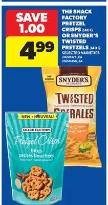 Real Canadian Superstore THE SNACK FACTORY PRETZEL CRISPS, 230-240 G OR SNYDER'S TWISTED PRETZELS, 340 G offer